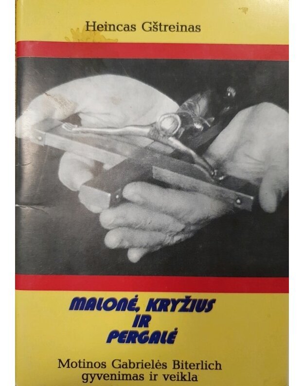Malonė, kryžius ir pergalė / 1997 - Gštreinas Heincas