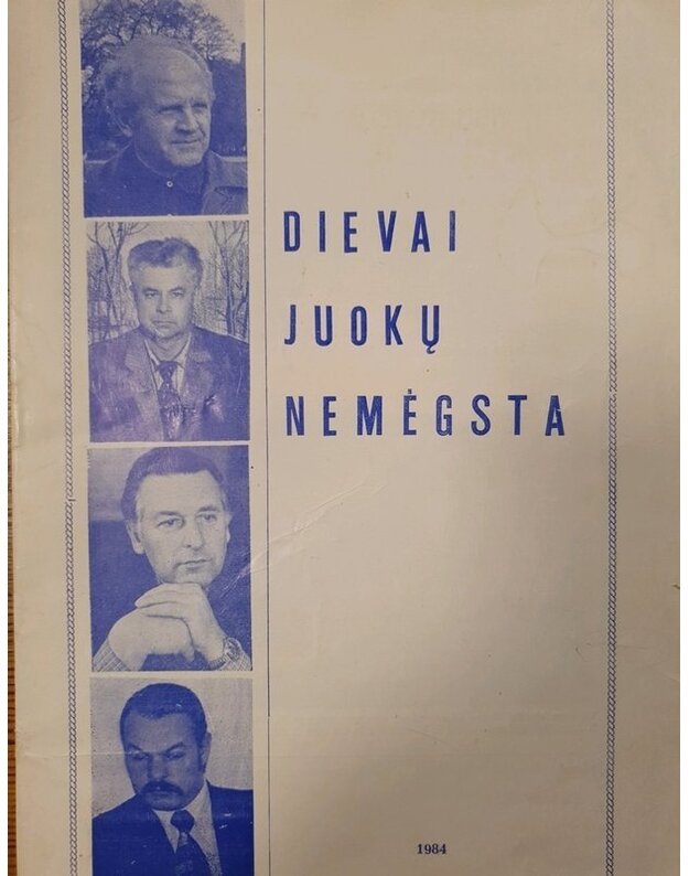 Dievai juokų nemėgsta / 1984 - Jauniškis B.