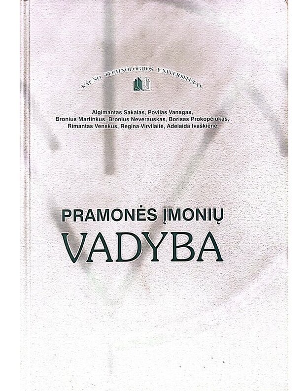 Pramonės įmonių vadyba / 2-as, papildytas ir pataisytas leidimas 2000 - Sakalas Algimantas, Vanagas Povilas, Martinkus Bronius ir kiti