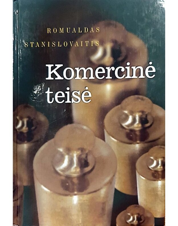 Komercinė teisė / 2-as leidimas, pataisytas ir papildytas 2005 - Stanislovaitis Romualdas / su AUTOGRAFU