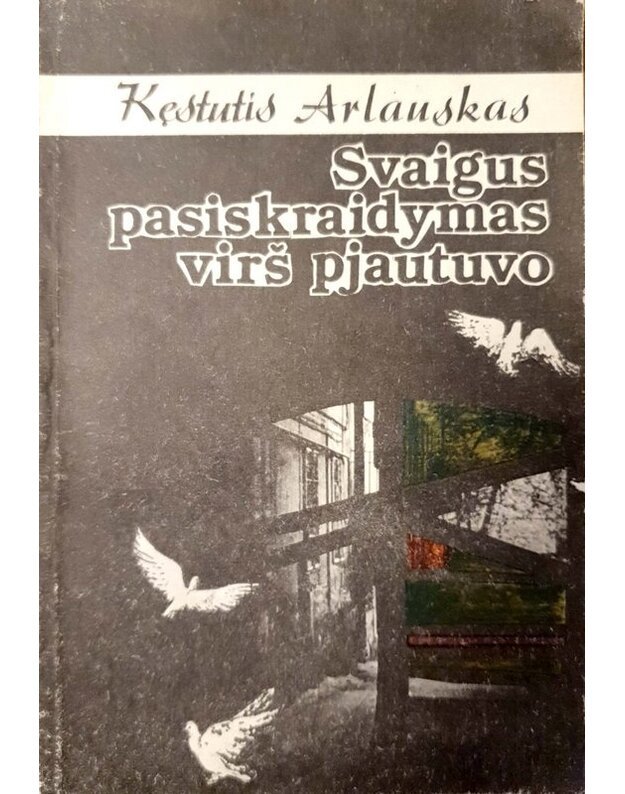 Svaigus pasiskraidymas virš pjautuvo - Arlauskas Kęstutis
