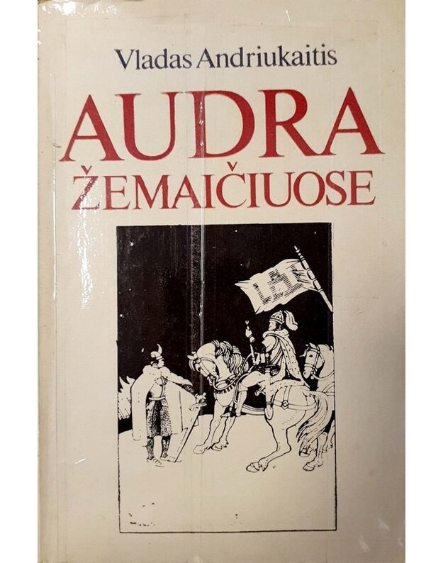 Audra Žemaičiuose / 2-as leidimas 1992 - Andriukaitis Vladas