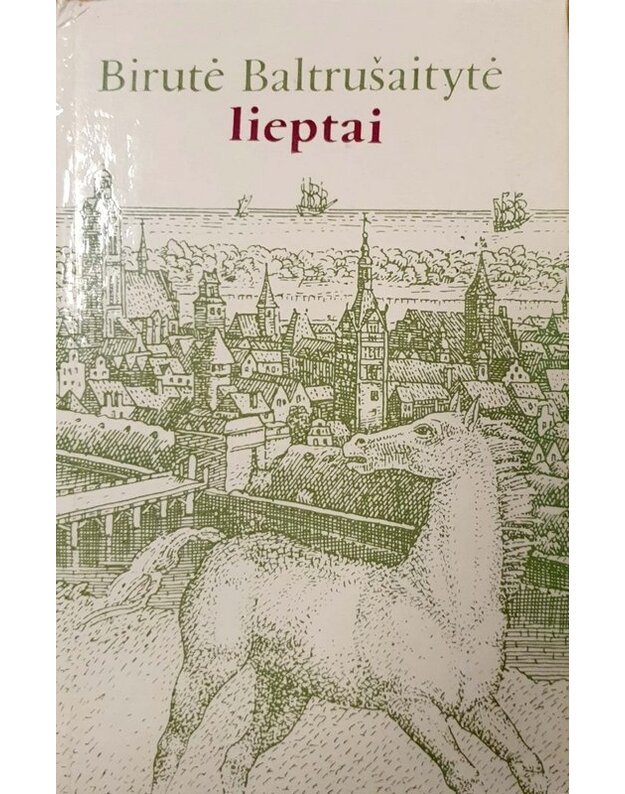 Lieptai. Apsakymai ir apysaka - Baltrušaitytė Birutė 
