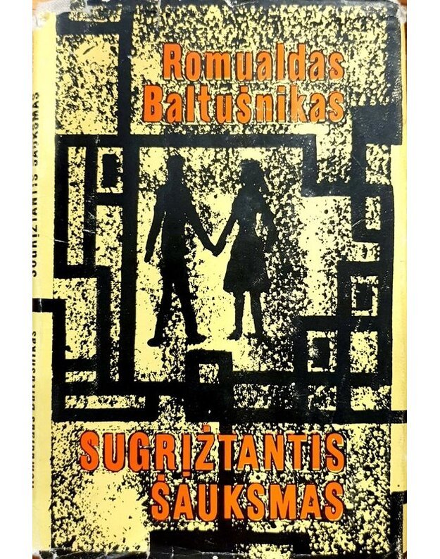 Sugrįžtantis šauksmas - Baltušnikas Romualdas 