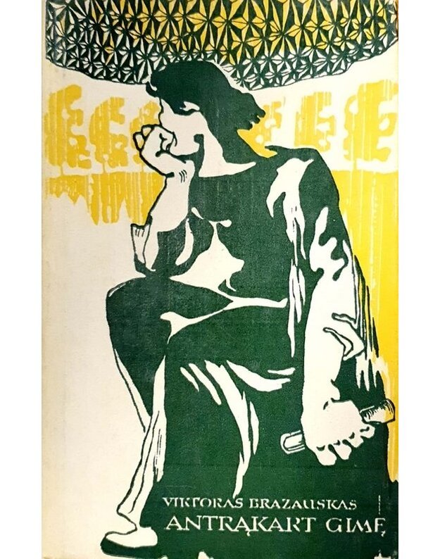 Antrąkart gimę. Apysaka ir apsakymai - Brazauskas Viktoras 