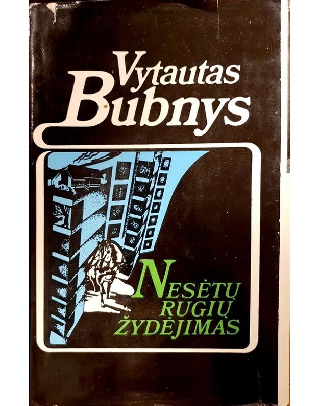 Nesėtų rugių žydėjimas / 1984 - Bubnys Vytautas