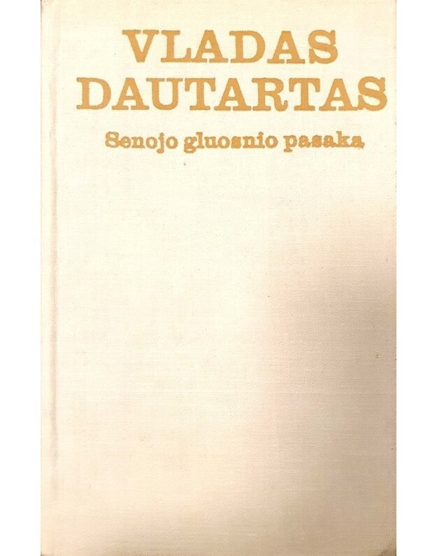 Senojo gluosnio pasaka. Novelių romanas - Dautartas Vladas