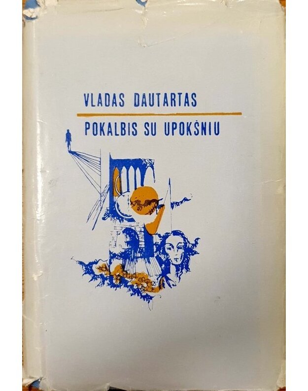 Pokalbis su upokšniu. Novelių rinktinė - Dautartas Vladas
