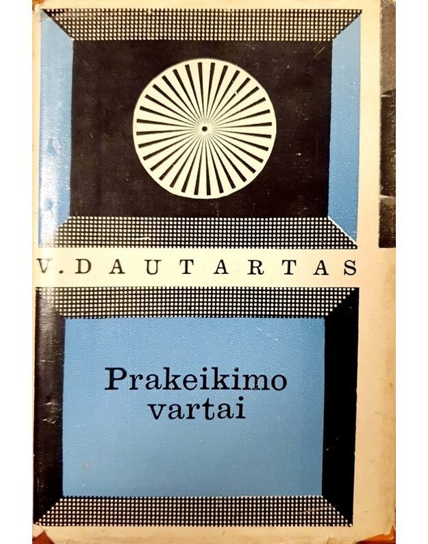 Prakeikimo vartai. Apysaka / 1966 - Dautartas Vladas