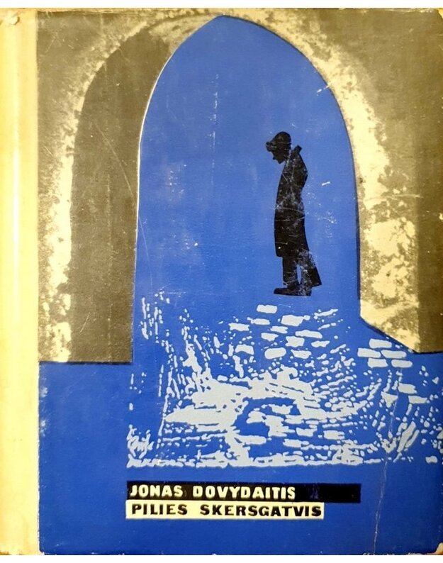 Pilies skersgatvis. Kietas riešutas - Dovydaitis Jonas