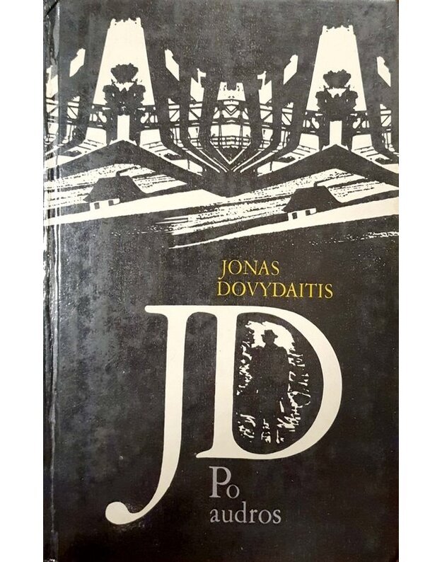 Po audros. Dideli įvykiai Naujamiestyje. Romanas - Dovydaitis Jonas