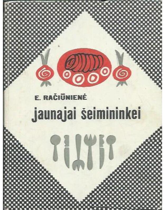 Jaunajai šeimininkei - Račiūnienė Evelina