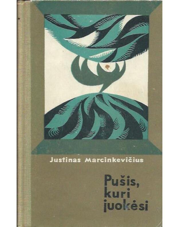 Pušis, kuri juokėsi. Apysaka / Mokinio biblioteka 1971 - Marcinkevičius Justinas