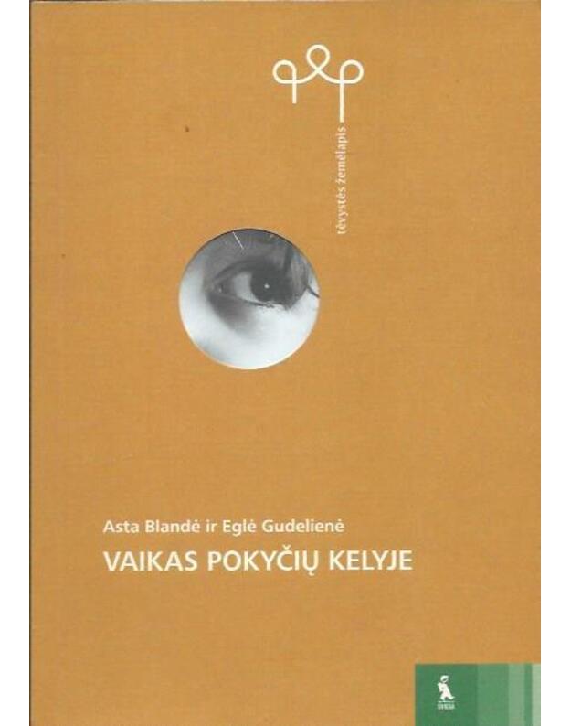 Vaikas pokyčių kelyje - Blandė Asta, Gudelienė Eglė