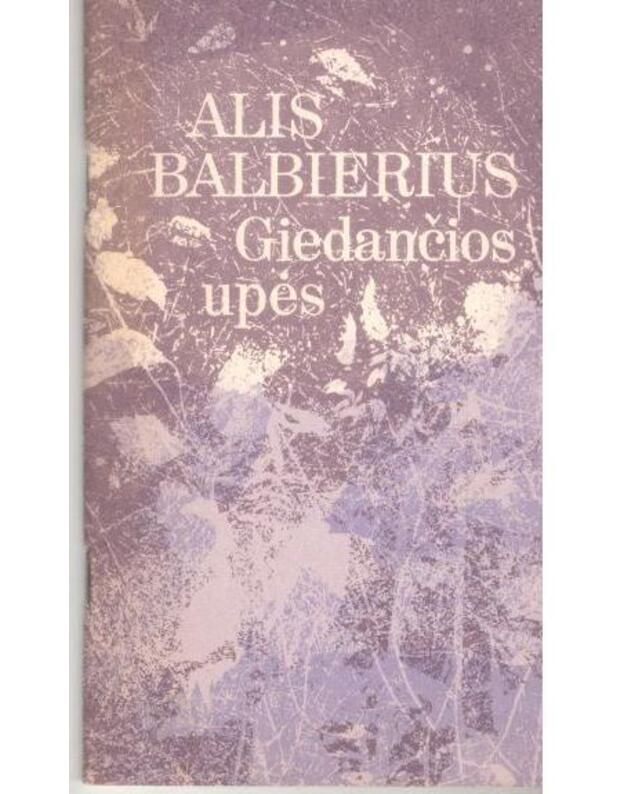 Giedančios upės - Balbierius Alis