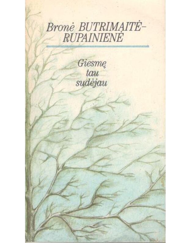 Giesmę tau sudėjau / 1992 - Butrimaitė-Rupainienė Bronė