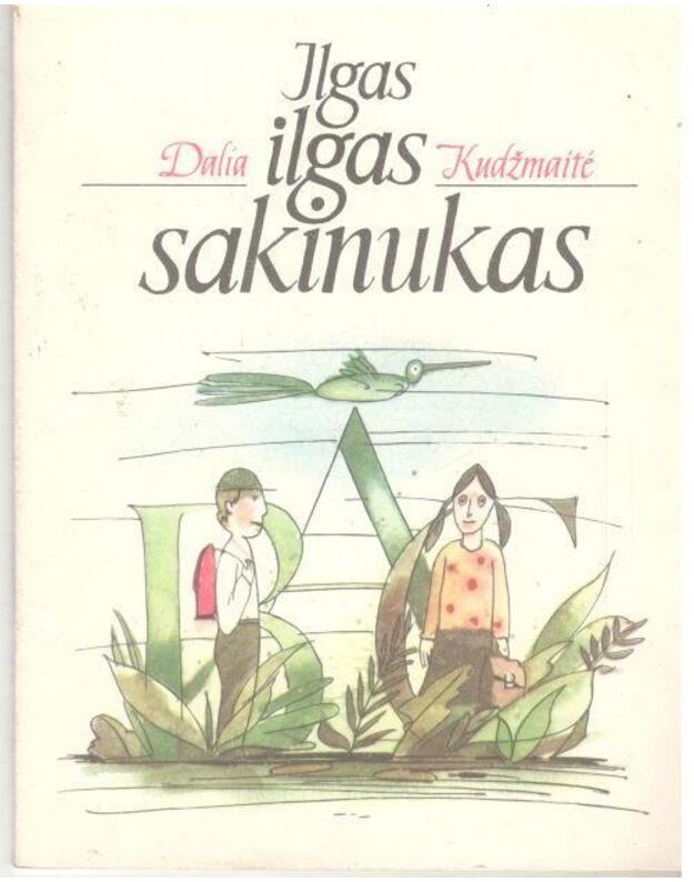 Ilgas ilgas sakinukas - Kudžmaitė Dlia