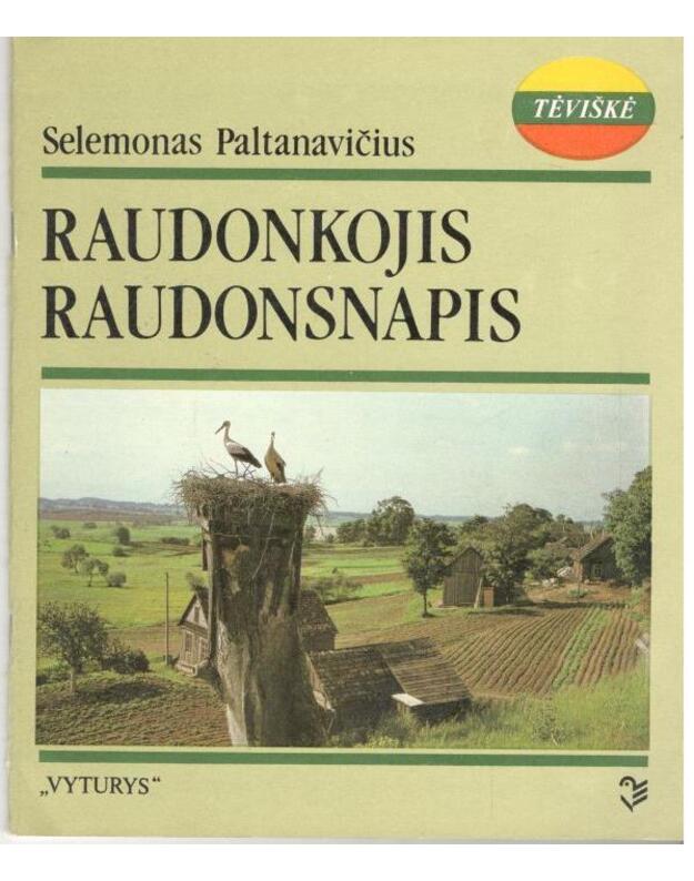 Raudonkojis raudonsnapis / Tėviškė - Paltanavičius Selemonas
