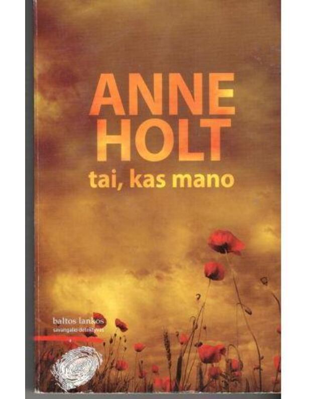 Tai, kas mano / Savaitgalio detektyvas - Holt Anne