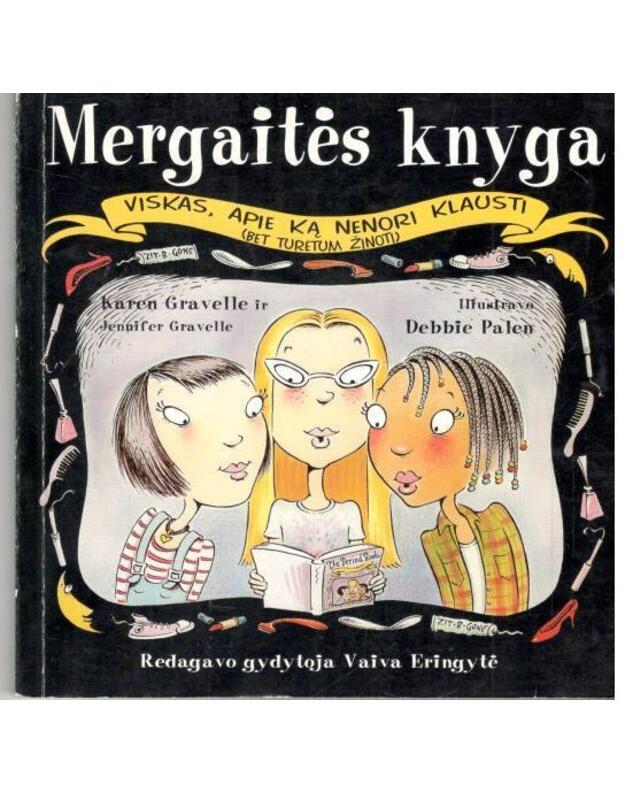 Mergaitės knyga. Viskas, apie ką nenori klausti (bet turėtum žinoti) - Karen Gravelle ir Jennifer Gravelle