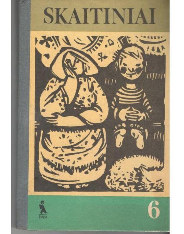 Skaitiniai 6 / 4-as leidimas 1981 - Alaunienė Zita, Grigėnienė Genovaitė, sudarytojos