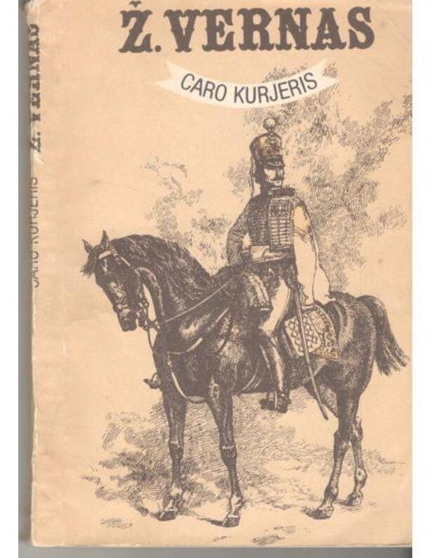 Caro kurjeris - Vernas Žiulis