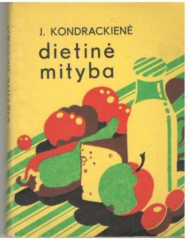 Dietinė mityba - J. Kondrackienė