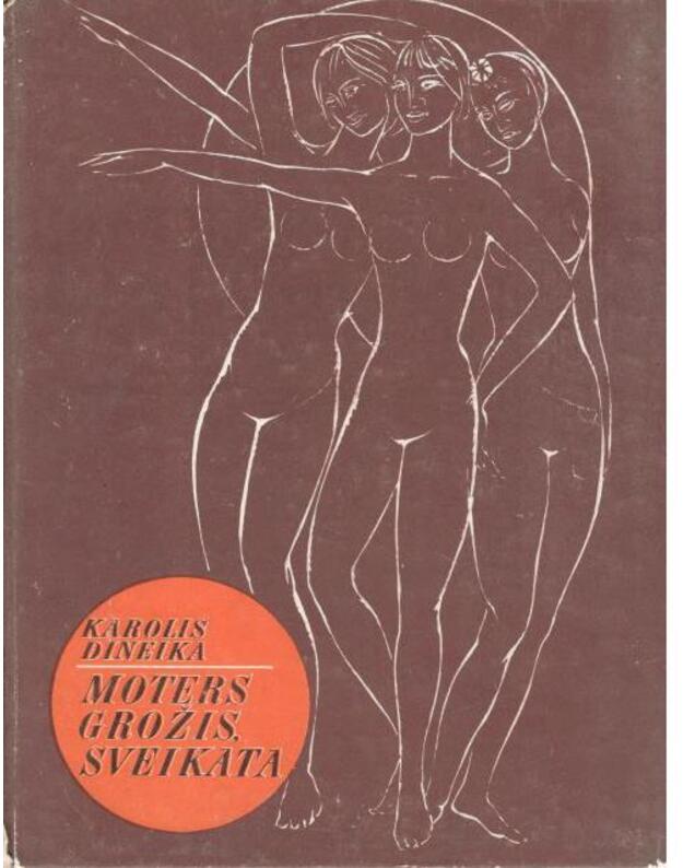 Moters grožis, sveikata - Dineika Karolis