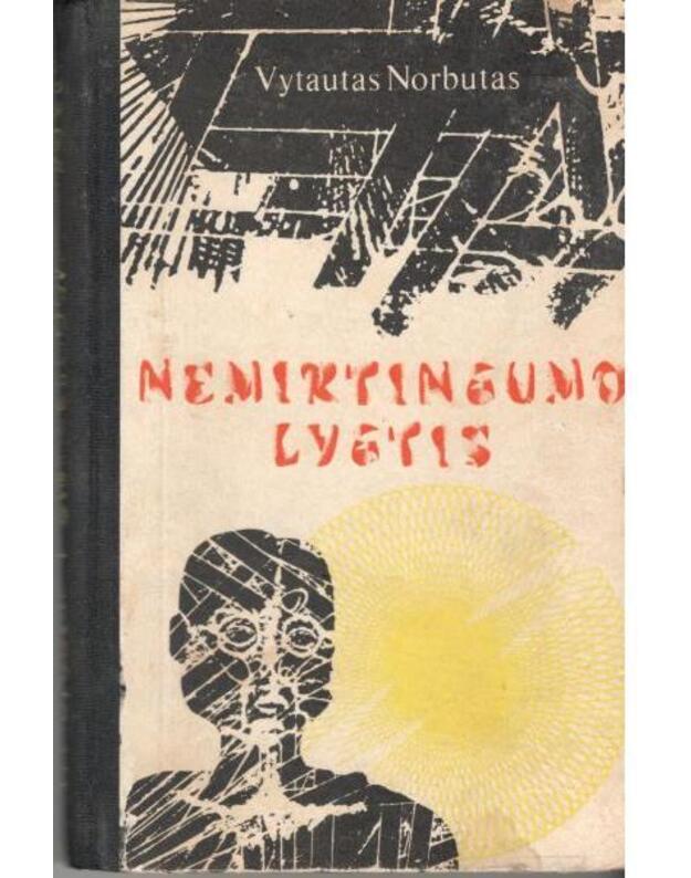 Nemirtingumo lygtis. Mokslinė fantastinė apysaka - Norbutas Vytautas 