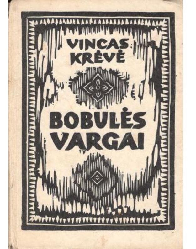 Bobulės vargai - Krėvė Vincas