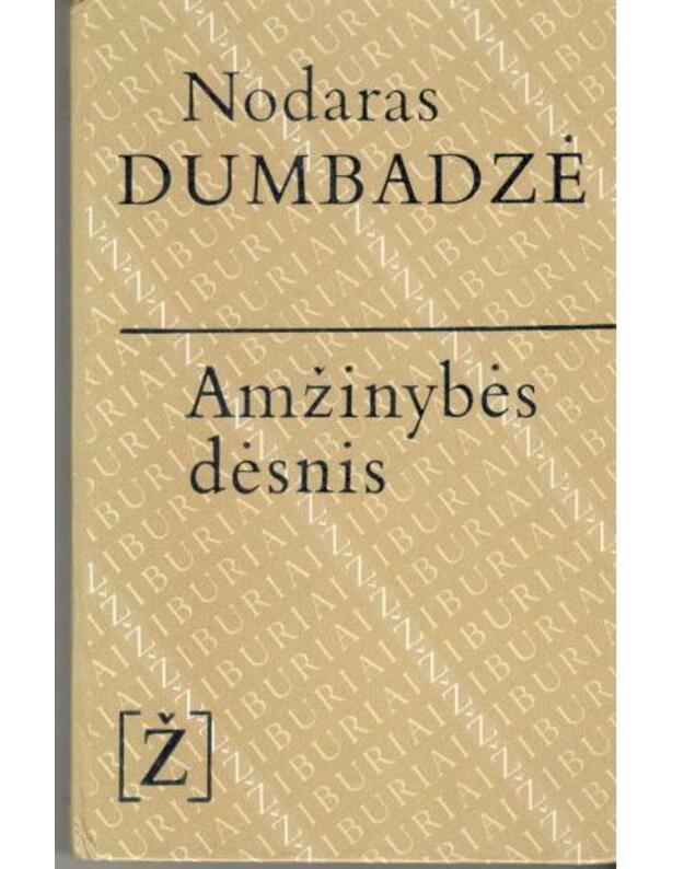 Amžinybės dėsnis / Žiburiai - Dumbadzė Nodaras