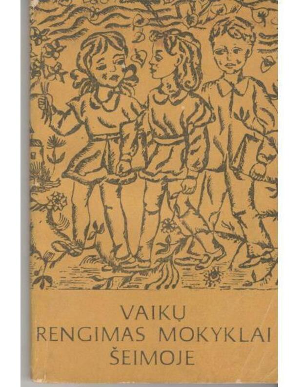 Vaikų rengimas mokyklai šeimoje - Autorių kolektyvas