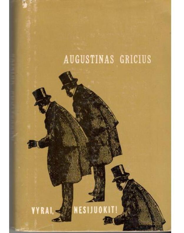 Vyrai, nesijuokit - Gricius Augustinas