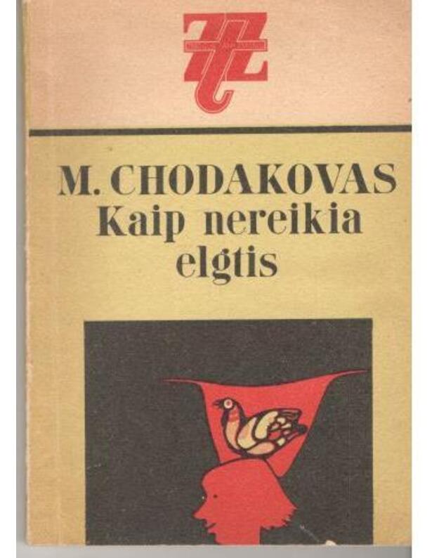 Kaip nereikia elgtis - Chodakovas M.