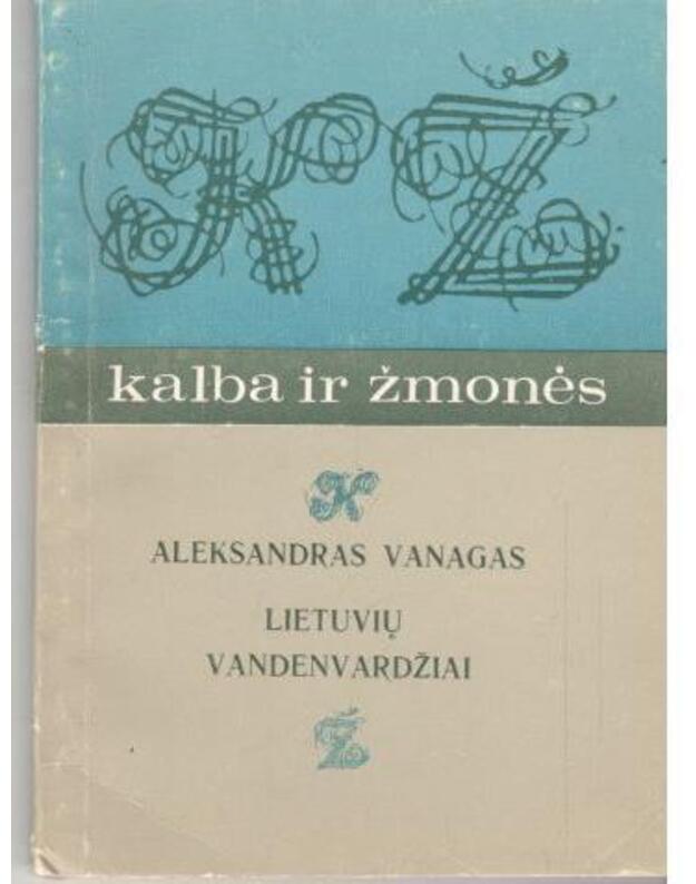 Lietuvių vandenvardžiai / Kalba ir žmonės - Vanagas Aleksandras 
