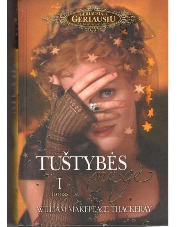 Tuštybės mugė. Romanas be herojaus. T.: 1-2 / 2011 - Viljamas Tekerėjus