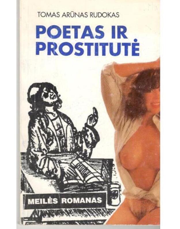 Poetas ir prostitutė. Romanas cirkas - Rudokas Tomas Arūnas 