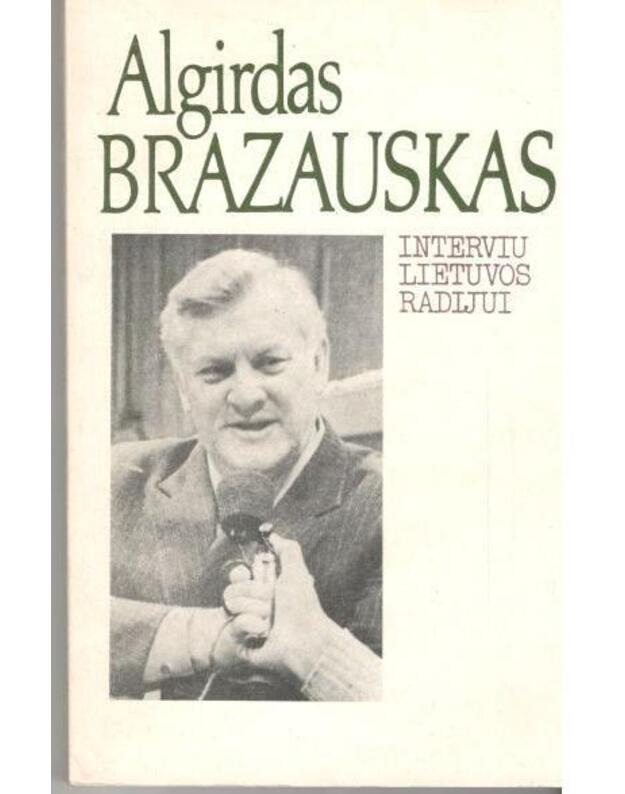 Interviu Lietuvos radijui - Brazauskas Algirdas