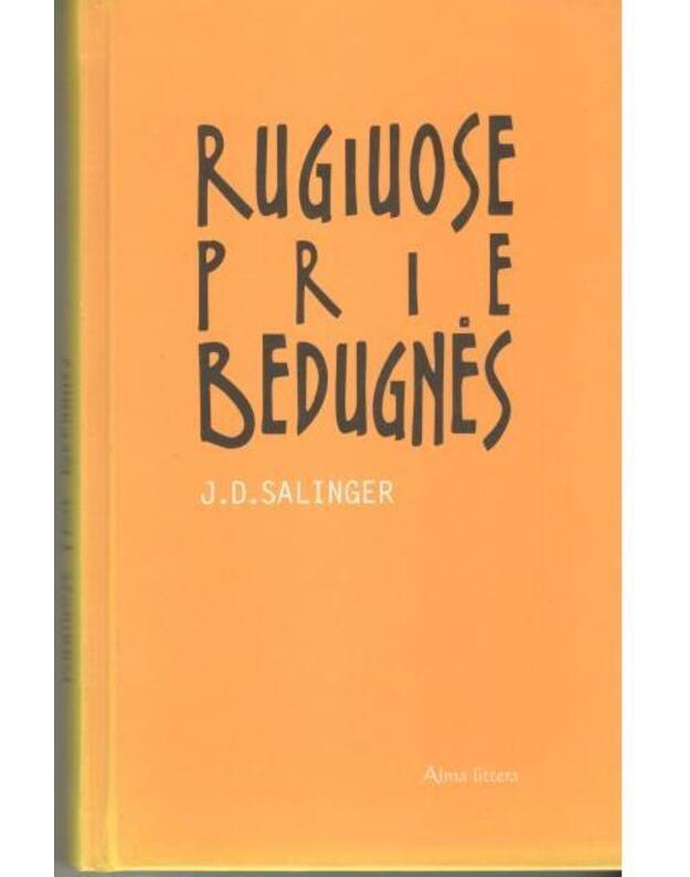 Rugiuose prie bedugnės / 2008 - Selindžeris Dž.