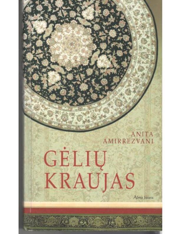 Gėlių kraujas - Amirrezvani Anita