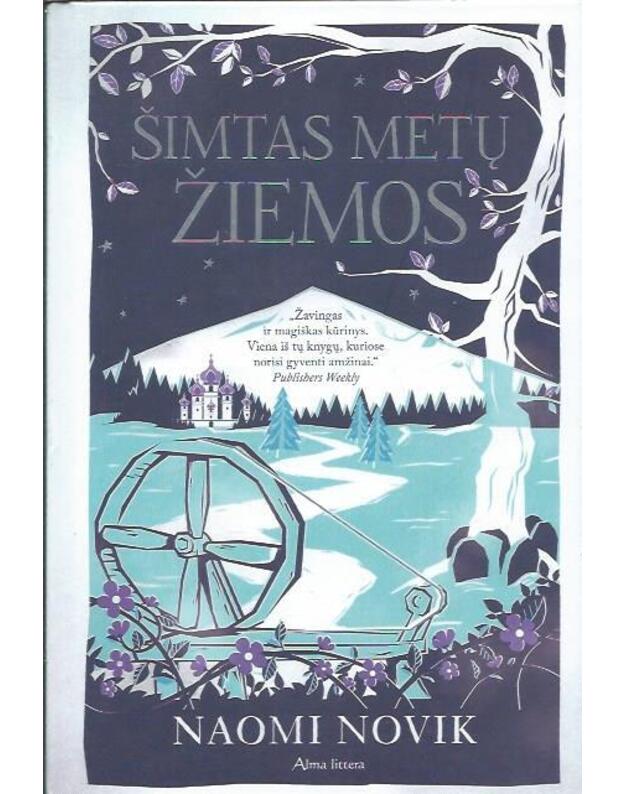Šimtas metų žiemos. Romanas - Naomi Novik