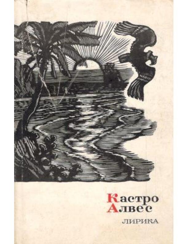 A. Kastro. Lirika - Kastro Alves