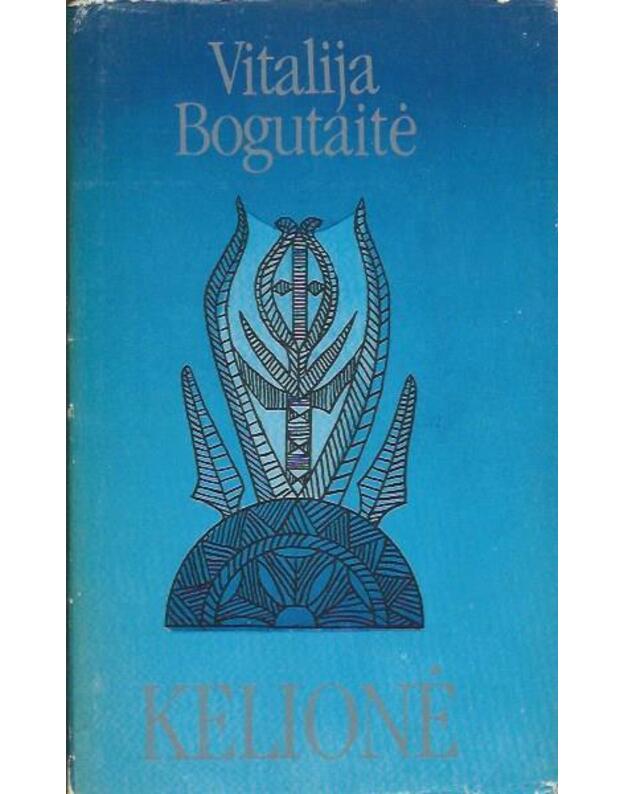 Kelionė. Eilėraščiai - Bogutaitė Vitalija