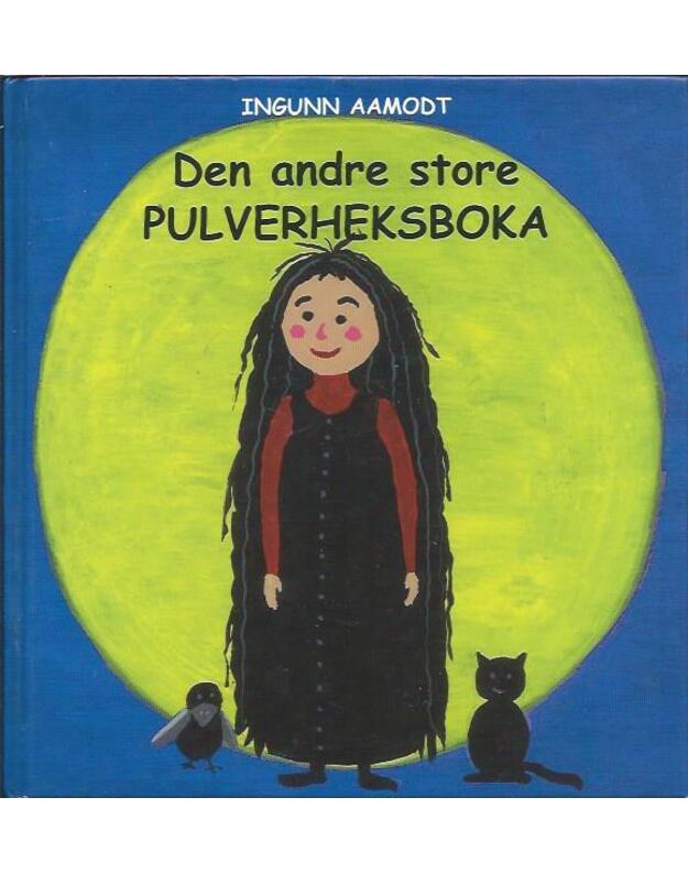Den andre store. Pulverheksboka - Aamodt Ingunn