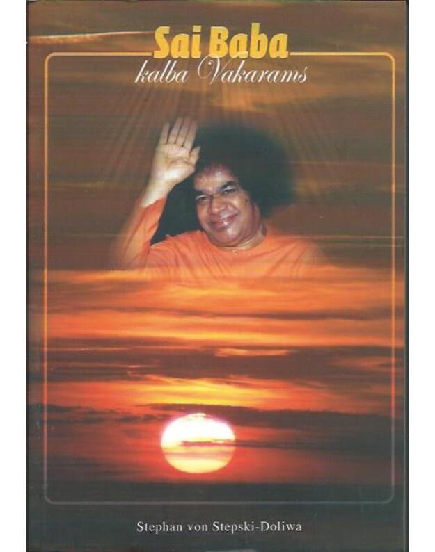 Sai Baba kalba vakarams - Stephan von Stepski-Doliwa
