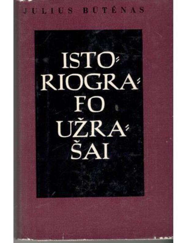 Istoriografo užrašai - Būtėnas Julius