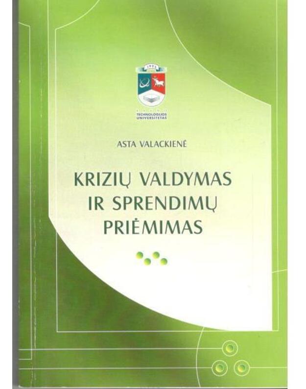 Krizių valdymas ir sprendimų priėmimas - Valackienė Asta