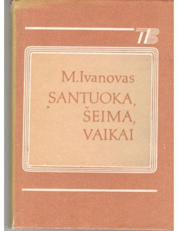 Santuoka, šeima, vaikai / TB 1981 - Ivanovas Michailas