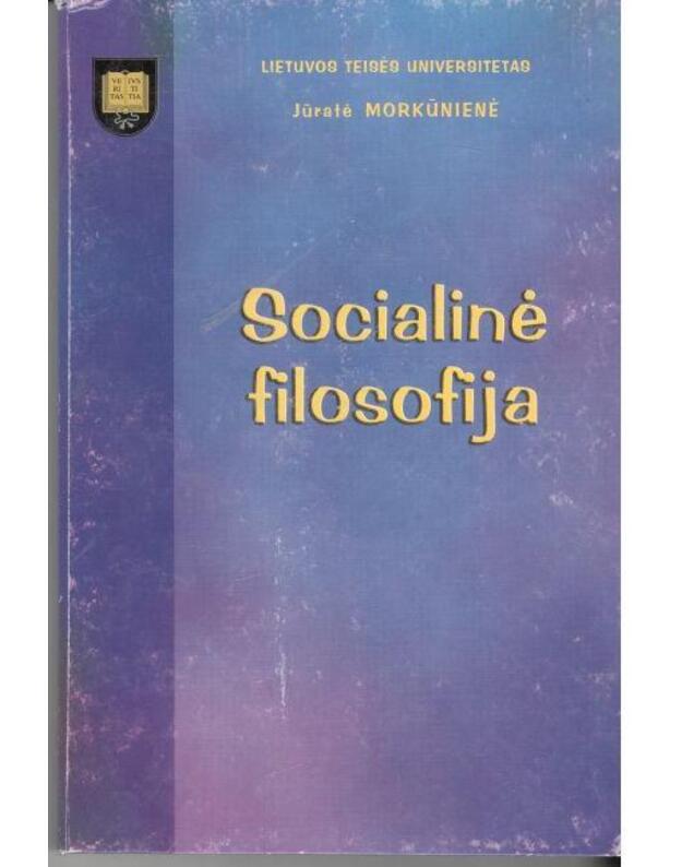 Socialinė filosofija. Šiuolaikinė mąstymo paradigma - Morkūnienė Jūratė