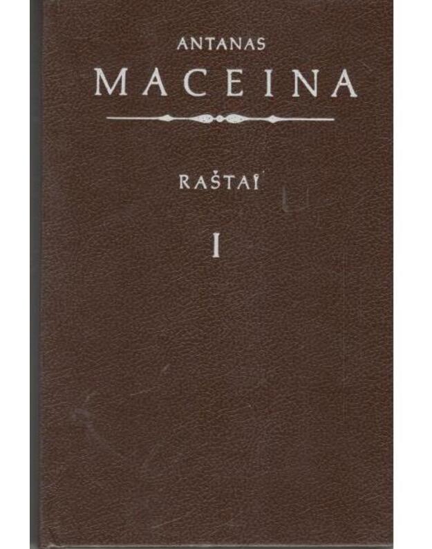 A. Maceina. Raštai I.  / Iš Lietuvos filosofijos palikimo - Maceina Antanas (1908 - 1987) 